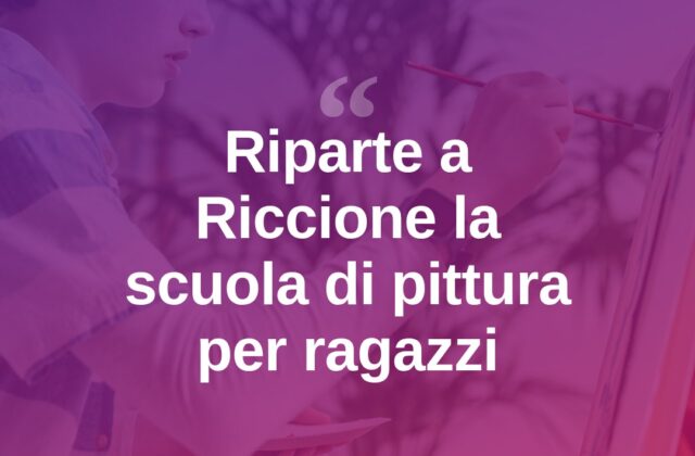 Riccione, riapre la scuola di pittura per bambini e ragazzi