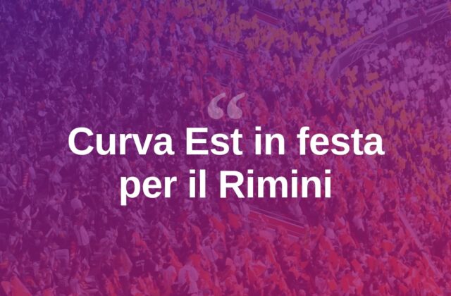 Rimini Calcio, la Curva Est si mobilita per sabato