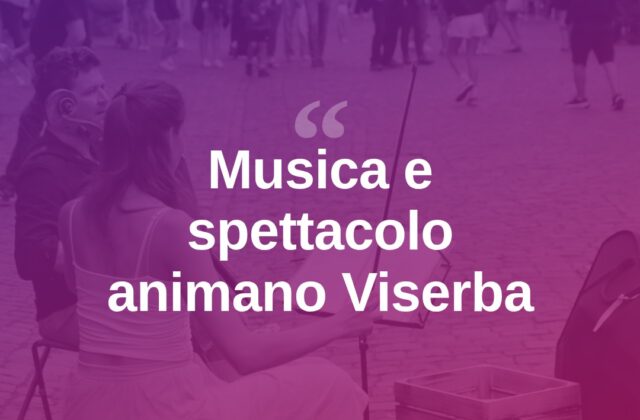 Viserba si accende: musica e spettacolo animano il borgo