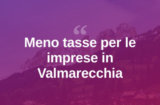 Meno tasse per le imprese in Valmarecchia: la proposta