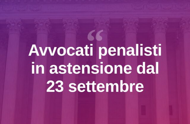 Rimini, avvocati penalisti in astensione dalle udienze dal 23 al 29 settembre