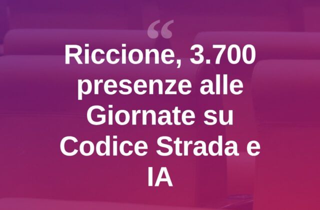Riccione, 3.700 presenze alle Giornate su Codice Strada e IA