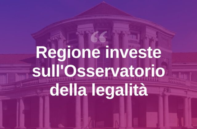 La Regione rafforza l’Osservatorio sulla legalità
