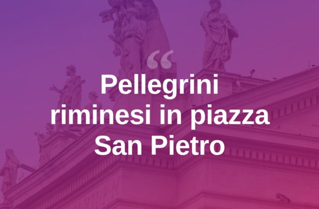 Cappellini azzurri riminesi in piazza San Pietro per il Papa