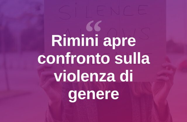 Violenza di genere, Roia apre un tavolo di confronto a Rimini