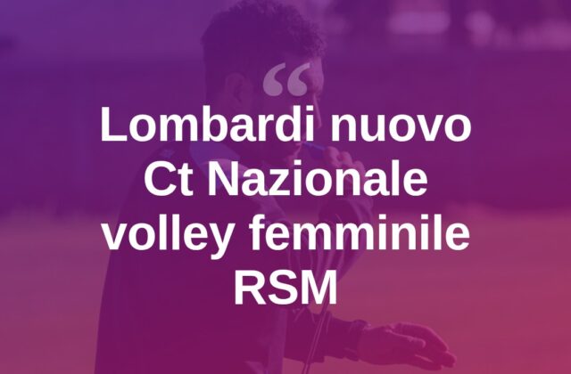 Volley, Francesco Lombardi nuovo Ct della Nazionale femminile RSM