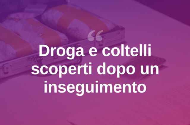 Fuga in auto con droga e coltelli, complice con quasi 4 etti di cocaina