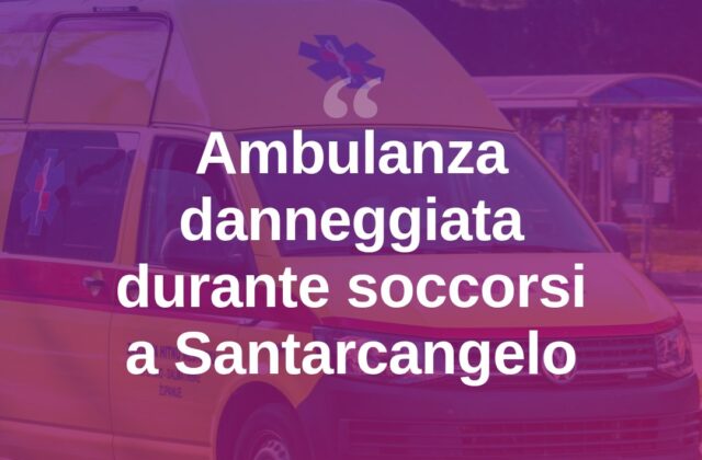 Santarcangelo, danneggia l’ambulanza durante i soccorsi: denunciato