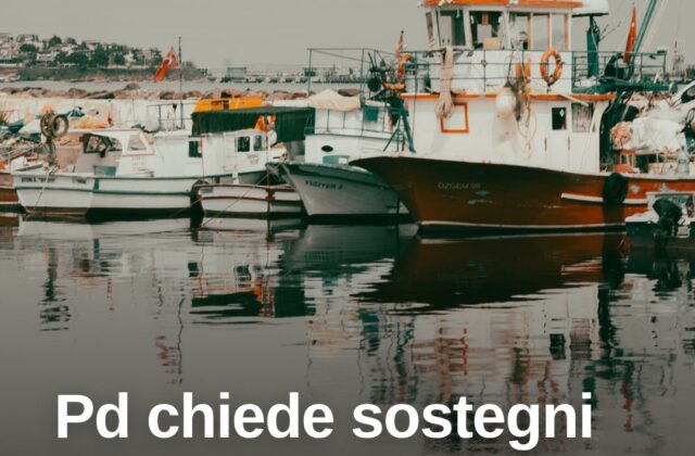 Pesca in crisi, il Pd chiede sostegni contro caro-gasolio e clima