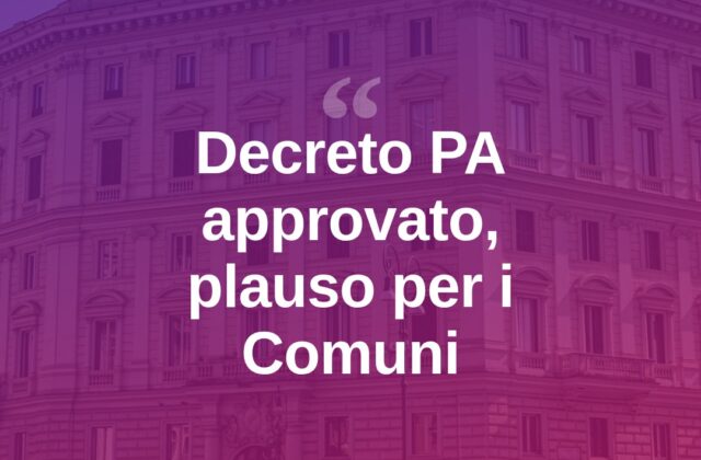 Decreto PA approvato al Senato, Spinelli: “Bene per i Comuni”