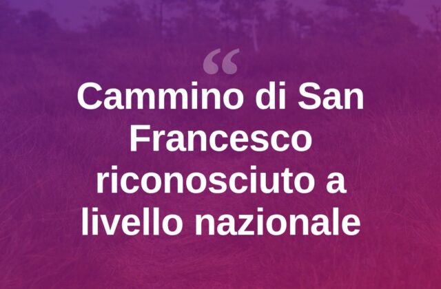 Il Cammino di Francesco Rimini-La Verna nella rete nazionale