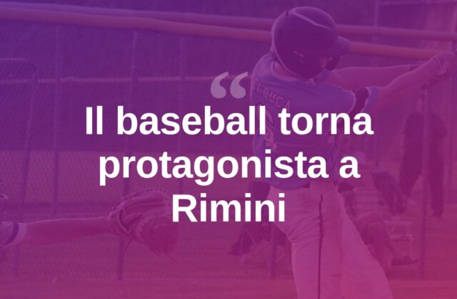 Rimini punta sul baseball come sport protagonista in città