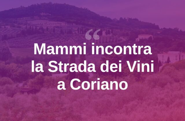 Mammi incontra a Coriano la Strada dei Vini dei Colli di Rimini