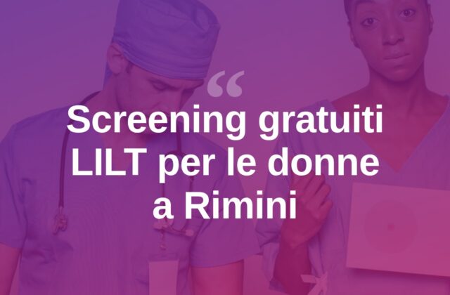 Rimini, screening oncologici gratuiti per le donne con LILT