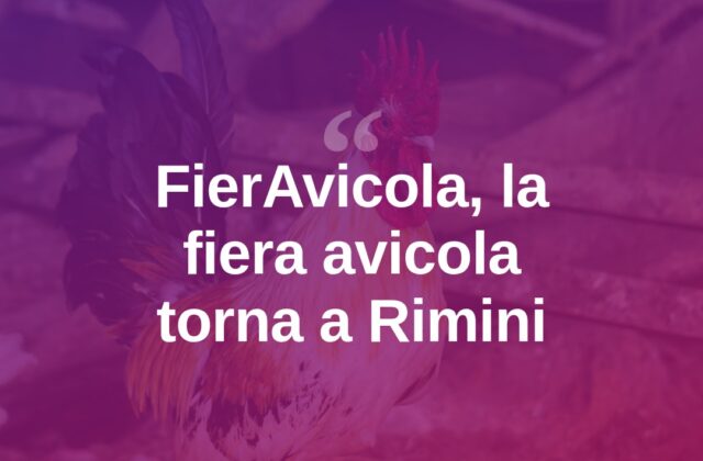 FierAvicola torna alla Fiera di Rimini