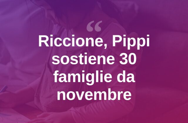 Riccione, al via il programma Pippi per sostenere 30 famiglie