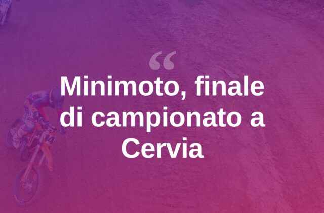 A Cervia l’atto finale del Campionato Italiano Minimoto