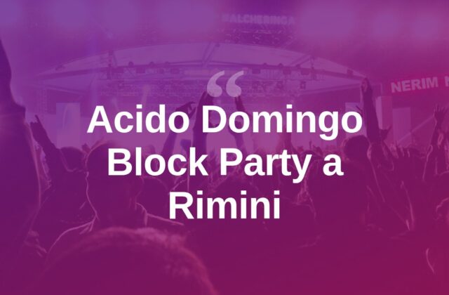 Rimini si prepara per l’Acido Domingo Block Party