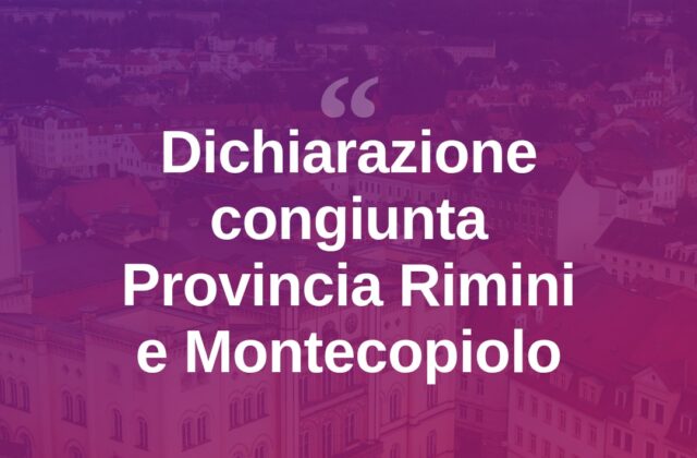 Sadegholvaad e Rossi, nota congiunta su Montecopiolo e Rimini