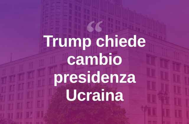 Trump chiede un nuovo leader in Ucraina, Zelensky: “Putin non si ferma”