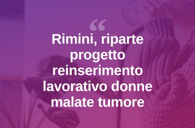 Rimini, torna “Più unica di prima” per le donne malate di tumore