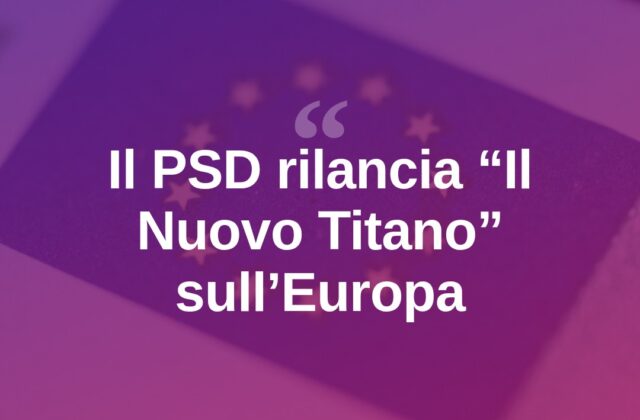 Il PSD rilancia “Il Nuovo Titano”, primo numero dedicato all’Europa