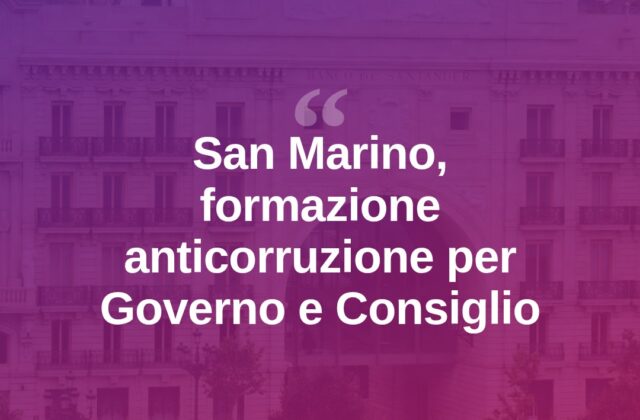 San Marino, corsi anticorruzione per consiglieri e Governo