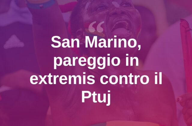 San Marino NAT, pareggio in extremis: 1-1 col Ptuj