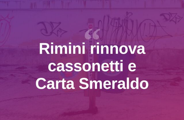 Rimini rinnova i cassonetti e lancia la nuova Carta Smeraldo