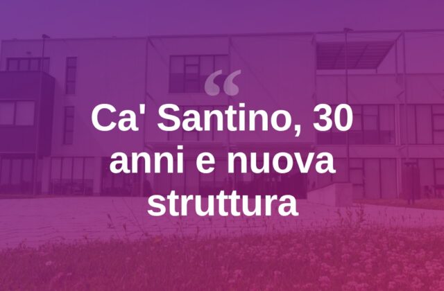 Ca’ Santino, trent’anni per la disabilità: ora una nuova struttura