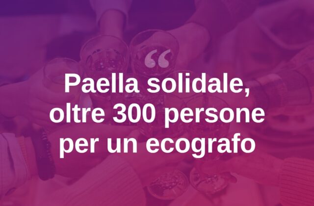 Paella solidale al PalaBertino: in 300 per un ecografo