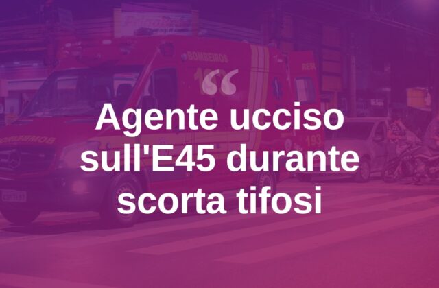 Agente di Polizia muore sull’E45 scortando i tifosi dell’Avellino