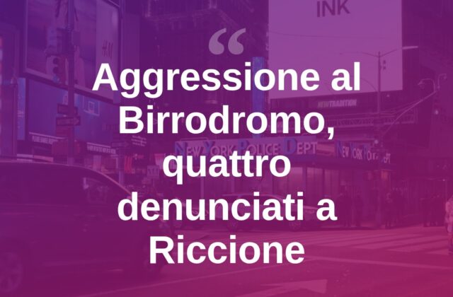 Rissa al Birrodromo di Riccione, quattro denunciati