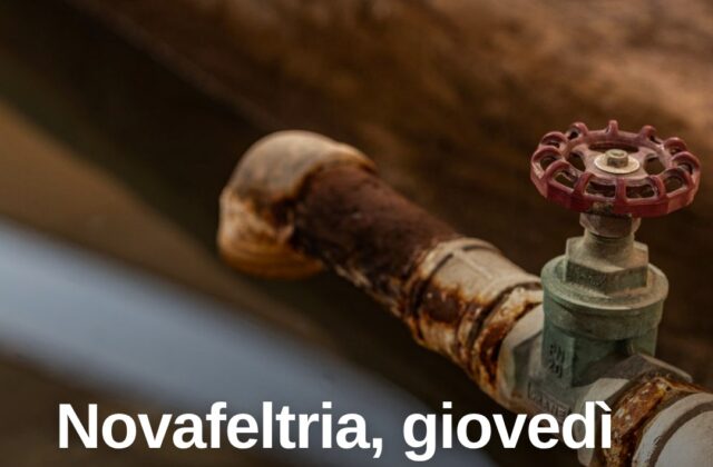 Novafeltria, giovedì senza acqua in alcune vie del centro