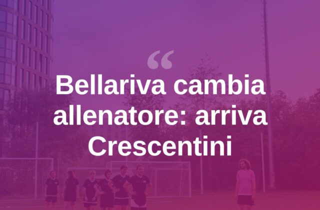 Prima Categoria, il Bellariva cambia guida tecnica: arriva Crescentini