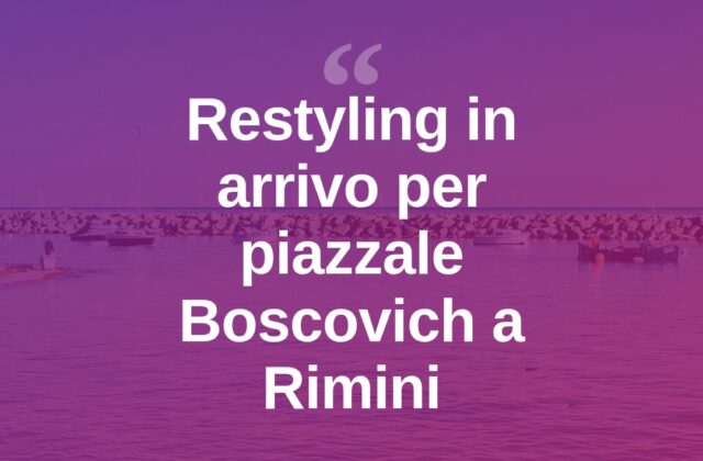 Rimini, piazzale Boscovich verso un restyling con dune e ombra