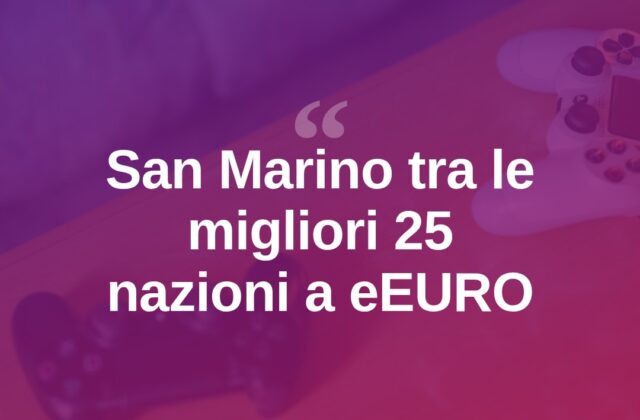 San Marino tra le top 25 d’Europa a eEURO 2026 con Casadei