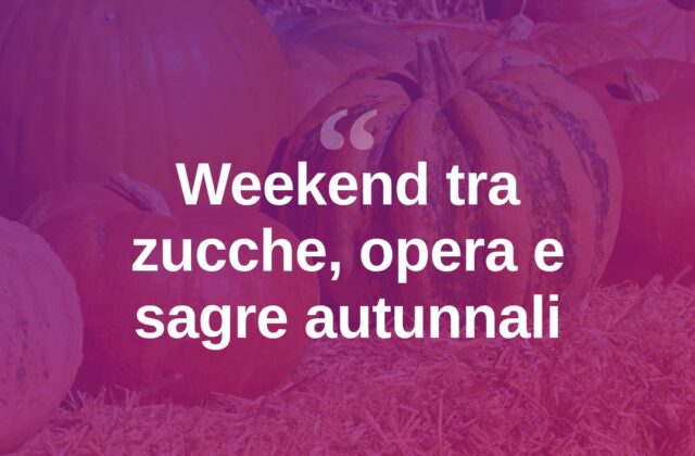 Weekend a Rimini tra zucche, opera e sapori d’autunno
