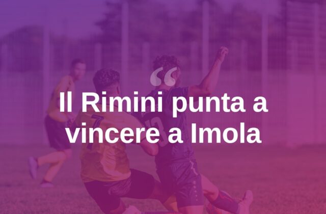 Rimini a Imola per allungare in classifica