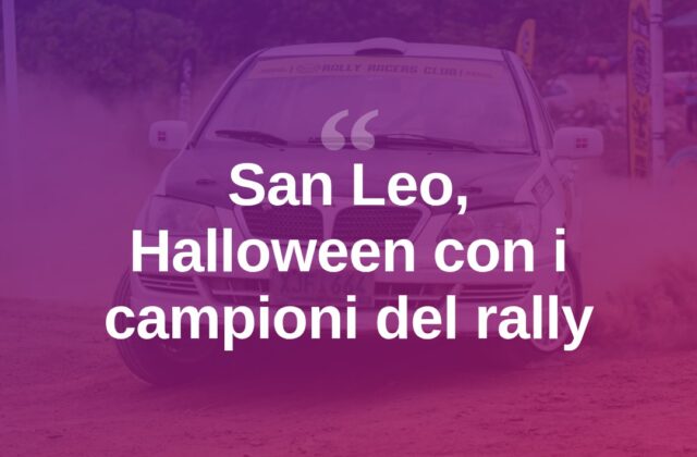 San Leo, Halloween da brivido con i campioni del rally
