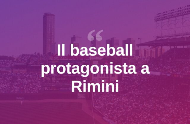 Il baseball torna al centro della scena sportiva riminese