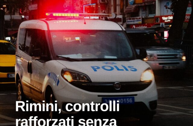 Rimini, 17 ottobre senza cortei ma controlli rafforzati in città