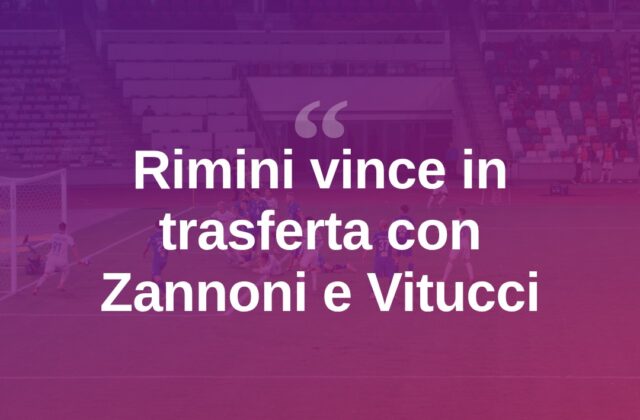 Il Rimini vince in trasferta al Romeo Galli con Zannoni e Vitucci