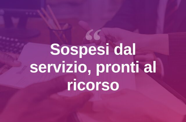 Sospesi dal servizio, annunciano battaglia legale: “Faremo ricorso”