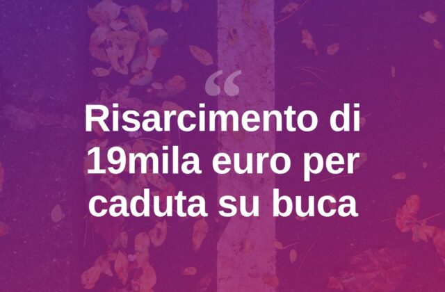 Cade in una buca nascosta dalle foglie: risarcimento di 19mila euro