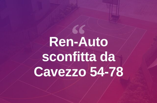 Basket, netta sconfitta per Ren-Auto contro Cavezzo (54-78)