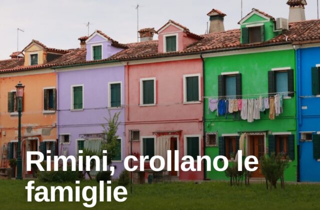 Rimini, crollano le famiglie monoreddito con figli piccoli
