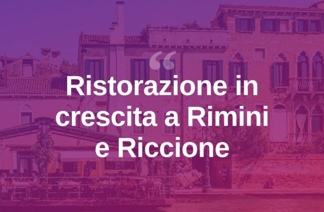 Ristorazione in crescita a Rimini e Riccione dal 2010 al 2015