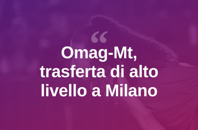 Omag-Mt a Milano: trasferta di alto livello per le ragazze del volley
