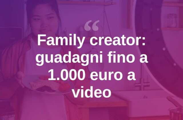 Family creator in Romagna: tariffe fino a 1.000 euro a video